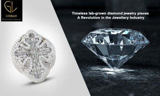 Timeless Lab-Grown Diamond Jewelry Pieces - A Revolution in the Jewellery Industry